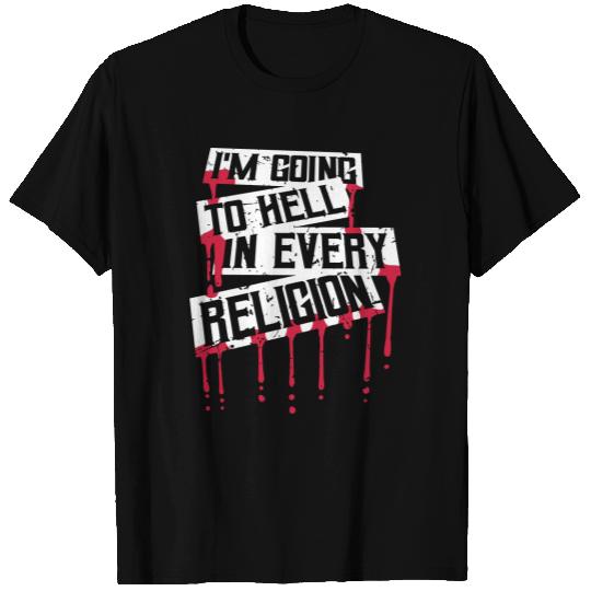 I'm Going To Hell In Every Religion Funny Atheist T Shirts