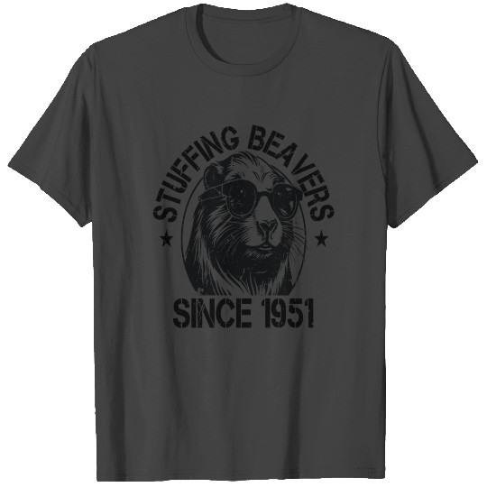 Stuffing Beavers Sinve 1951 Funny Dirty Birthday T Shirts