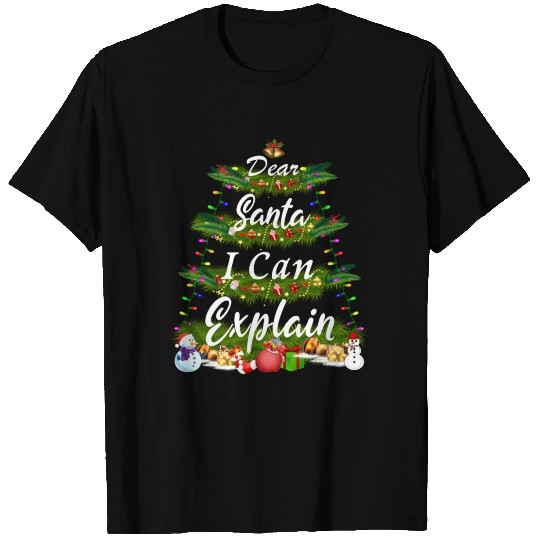 Dear Santa, I Can Explain - Christmas Tree T Shirts