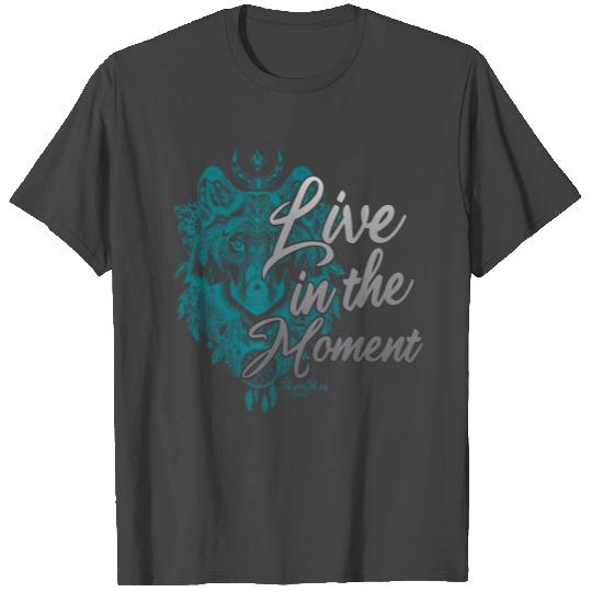 Live in the Moment T Shirts