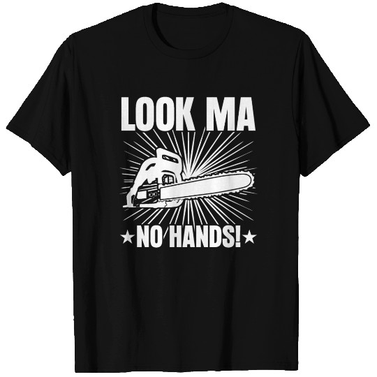 Chain Saw Joke Cutting Wood Chainsaw T Shirts