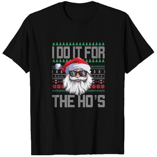 I Do It For The Ho's Funny Inappropriate Christmas T Shirts