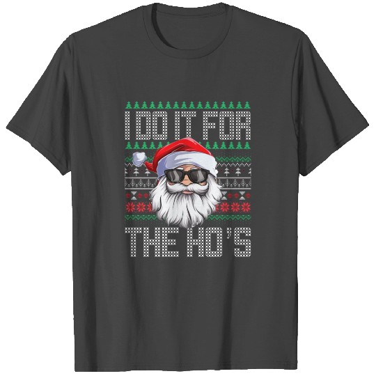 I Do It For The Ho's Funny Inappropriate Christmas T Shirts