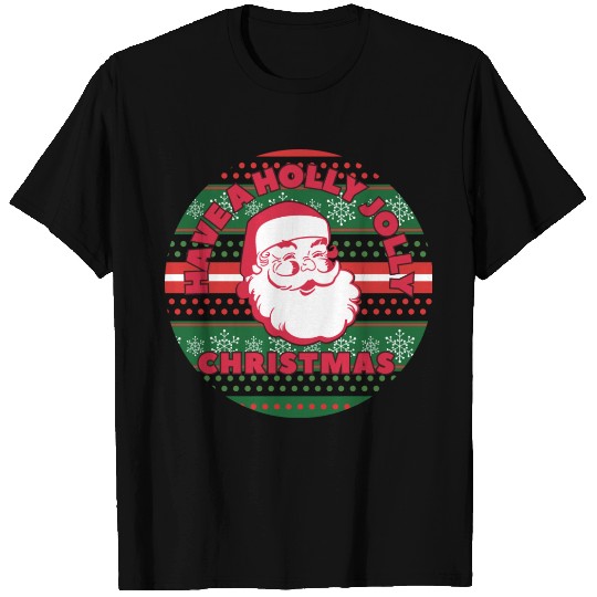 Have a Holly Jolly Christmas T Shirts