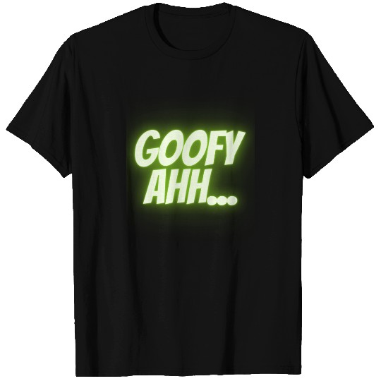 Gooeey Green Goofy Ahh T Shirts