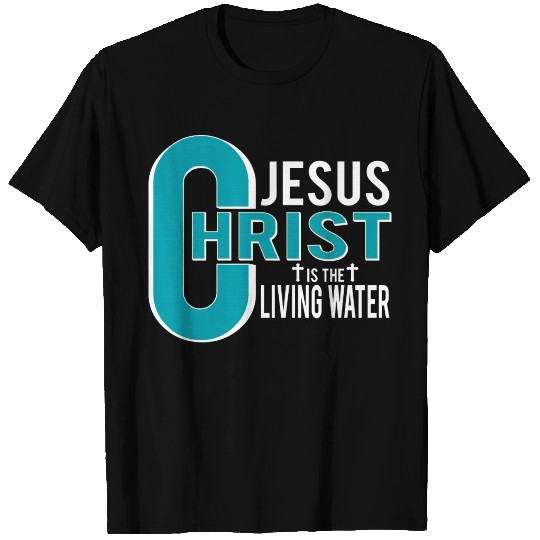 Jesus Is The Living Water Christian Christmas T Shirts