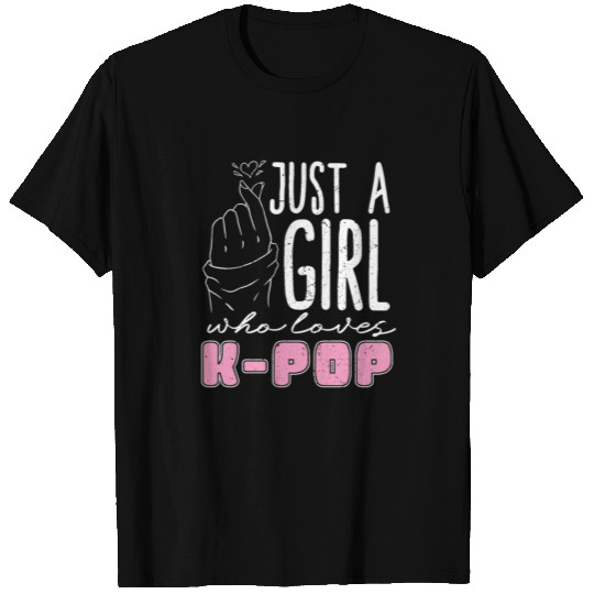 Just A Girl Who Loves K Pop Music K Pop T Shirts