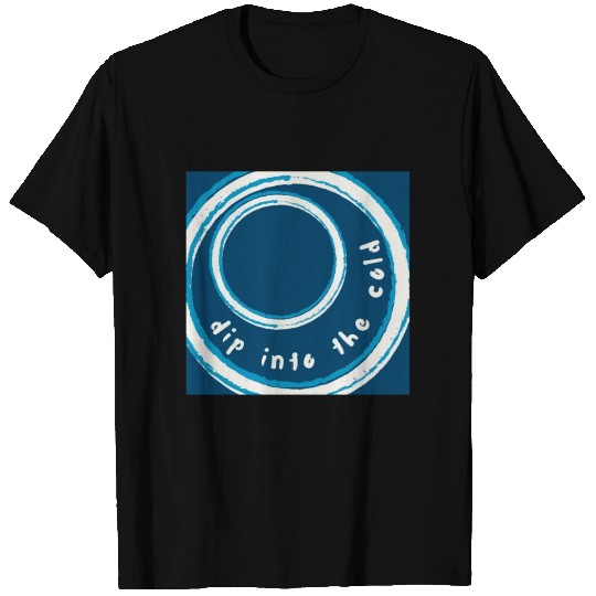 Dip into the cold water rings ice blue T Shirts