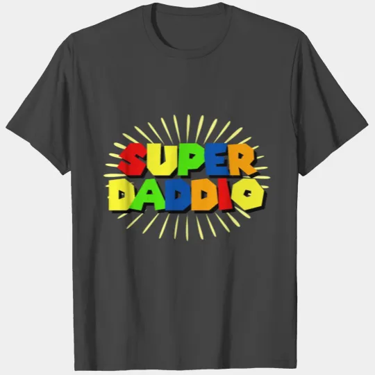 SUPER DADDIO T Shirts