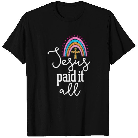 Jesus Paid It All T Shirts