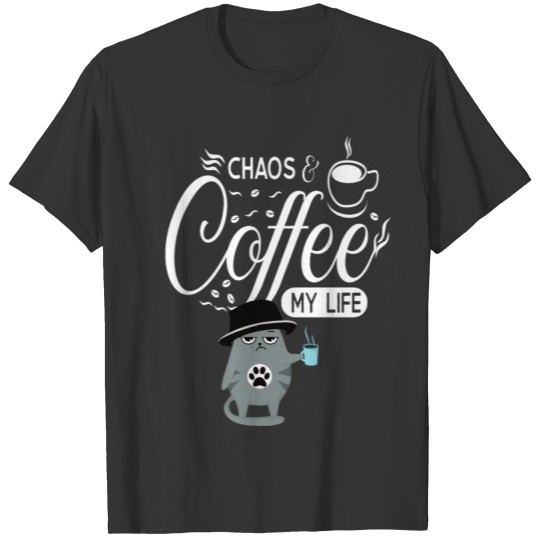 Chaos And Coffee My Life, Grumpy Coffee Cat T Shirts