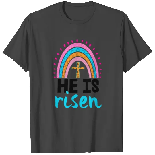 He Is Risen Jesus T Shirts