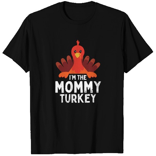 I'm the Mommy Turkey T Shirts