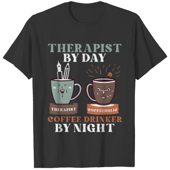 Coffeeholic School Psychologist Funny Psych Therap T Shirts