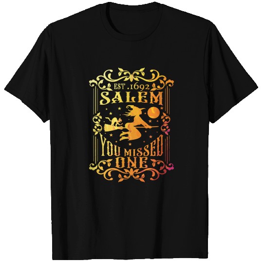 Salem 1692 They Missed One Witch Occult Missed One T Shirts
