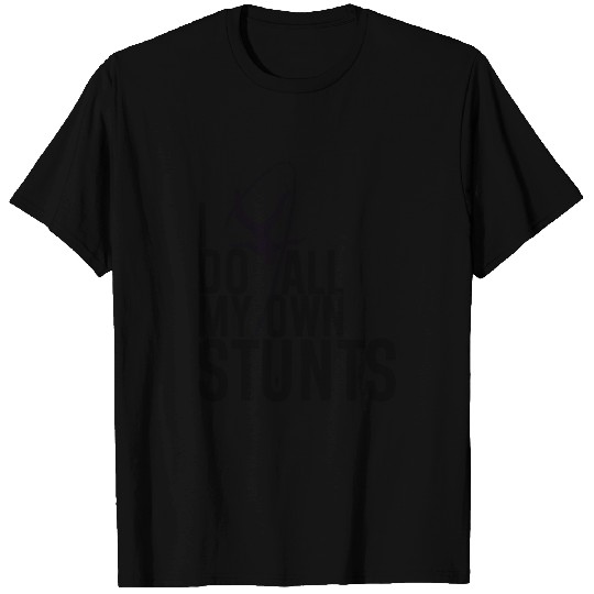 "I Do My Own Stunts" Daredevil Design T Shirts