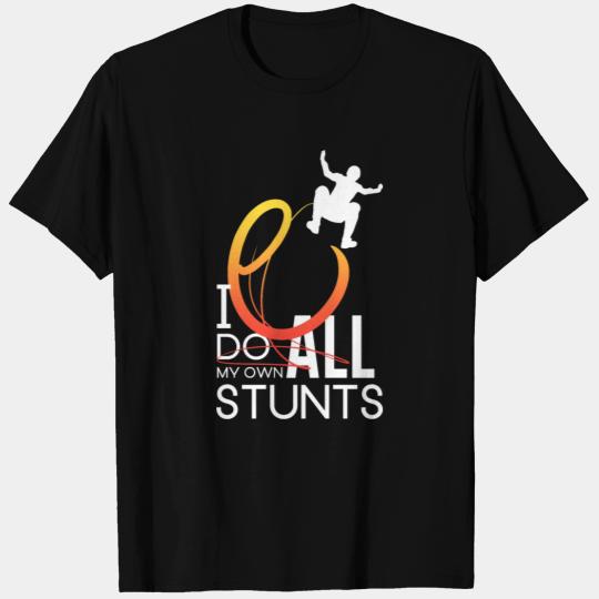 "I Do My Own Stunts" Daredevil Design T Shirts
