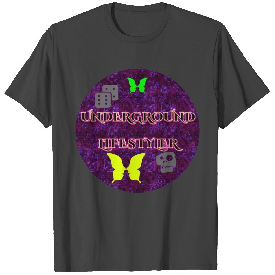 Underground Lifestyler T Shirts