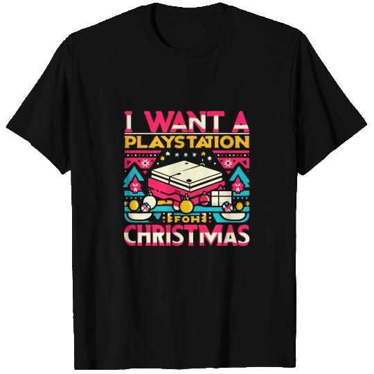 I want a playstation for Christmas T Shirts