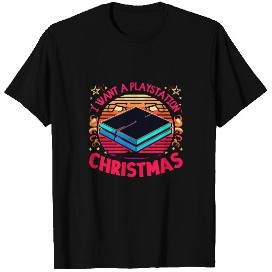 I want a playstation for Christmas T Shirts