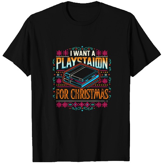 I want a playstation for Christmas T Shirts