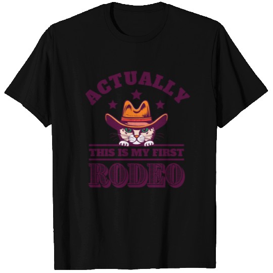 This actually is my first rodeo T Shirts
