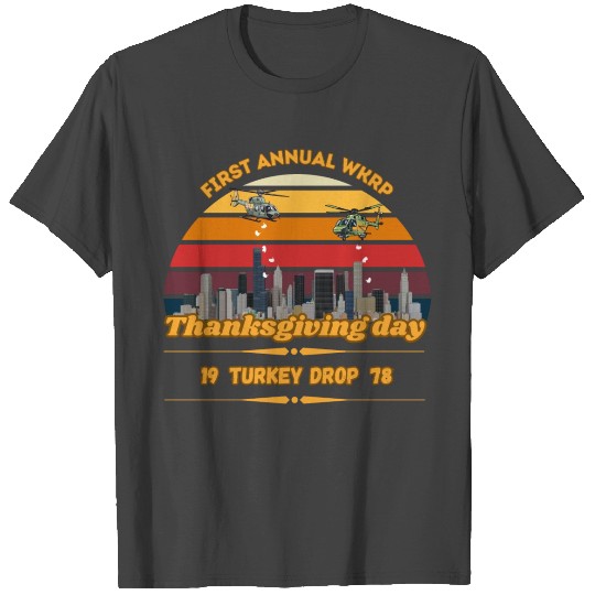 First Annual WKRP Turkey Drop 1978 Thanksgiving T Shirts