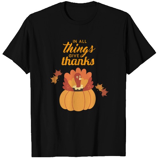 In all...thanks - Funny Thanksgiving design T Shirts