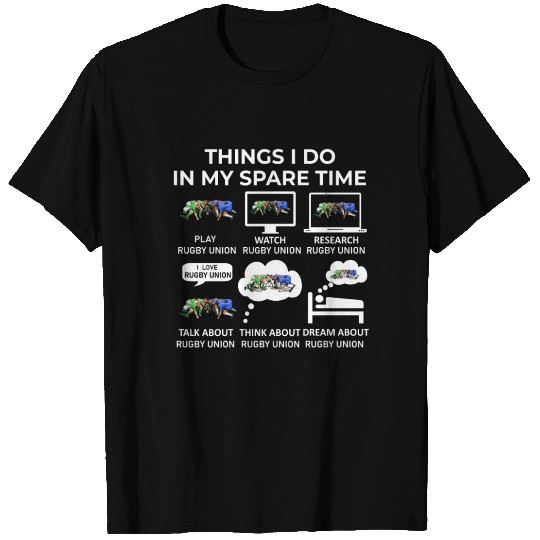 Things I Do in my Spare Time - Rugby Union T Shirts