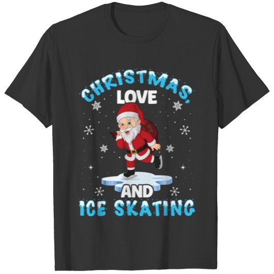 Figure Ice Skating Santa Clause Christmas Love T Shirts