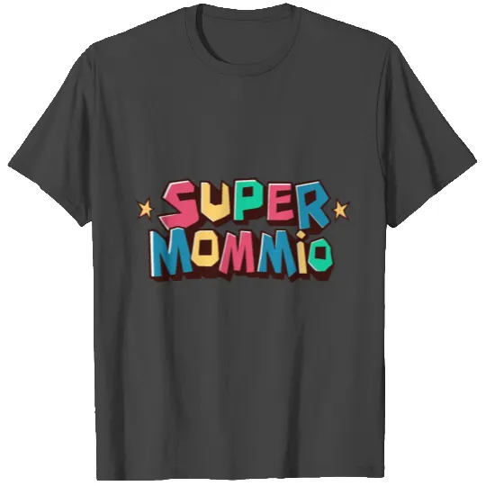 Super mommio T Shirts