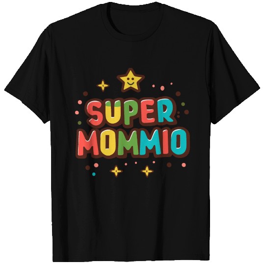 Super mommio T Shirts