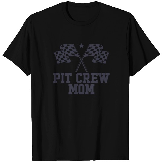 Pit Crew Mom Racing Enthusiast Racer Birthday Gift T Shirts