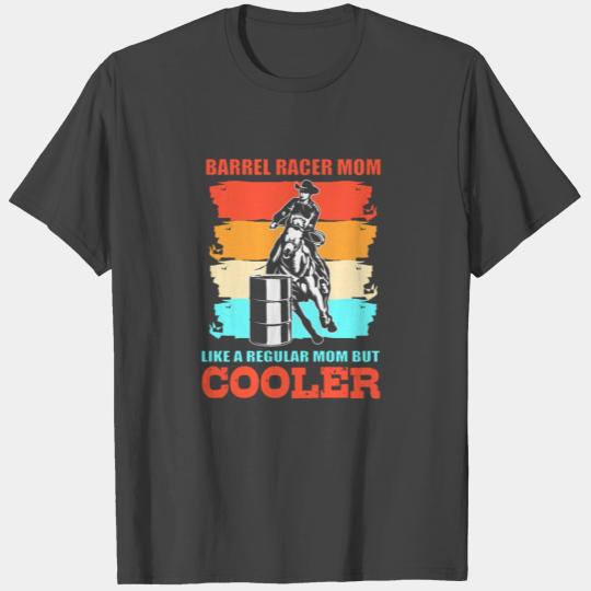 Funny Barrel Racing Barrel Racer Mom T Shirts