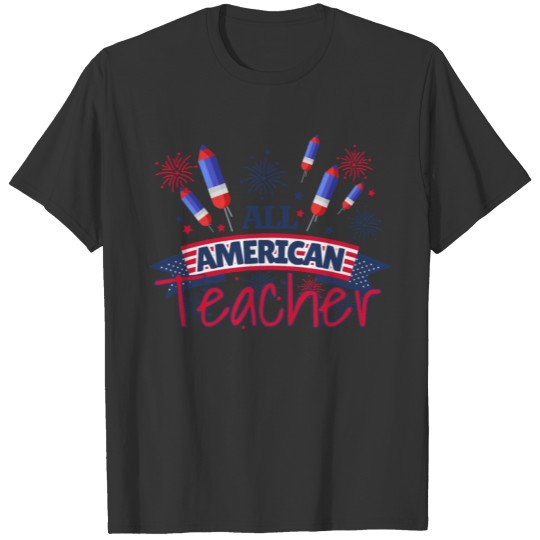 All American Teacher. Patriotic Teacher T Shirts