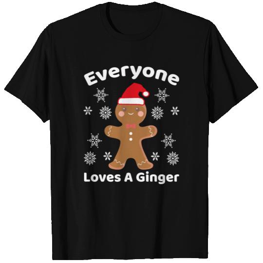 Everyone Loves A Ginger Funny Gingerbread Wear Art T Shirts