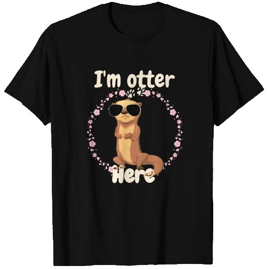 I'm otter here cute otter T Shirts