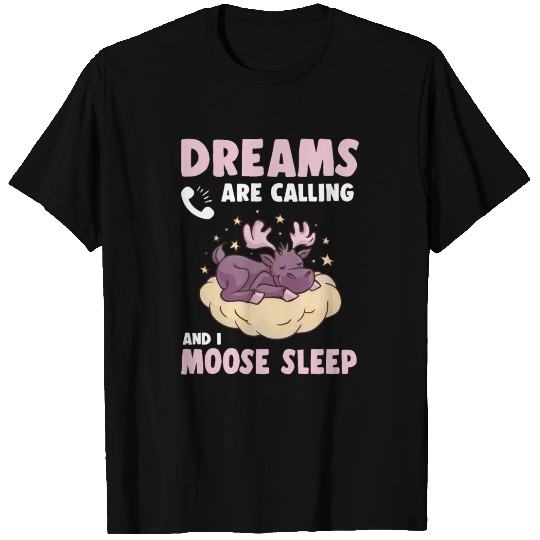 Dreams Are Calling Youth Cute Moose T Shirts