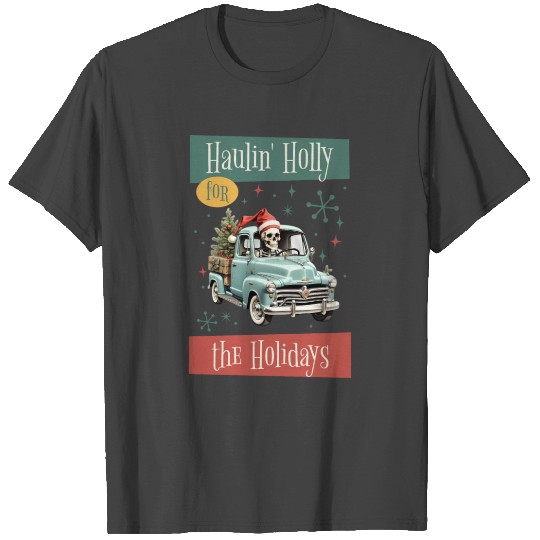 Funny Skeleton Christmas Design, Pickup Truck T Shirts