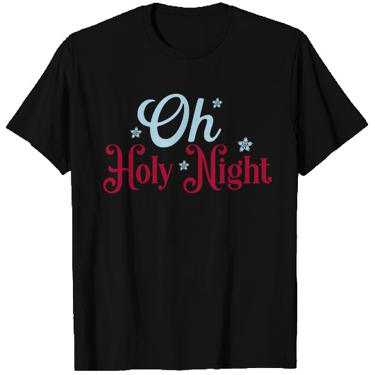 Oh Holy Night T Shirts