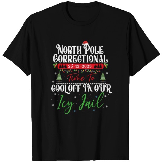 North Pole Correctional time, Fun Matching Family T Shirts