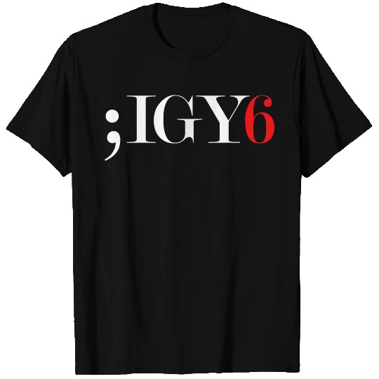 igy6 - I Got Your Back T Shirts