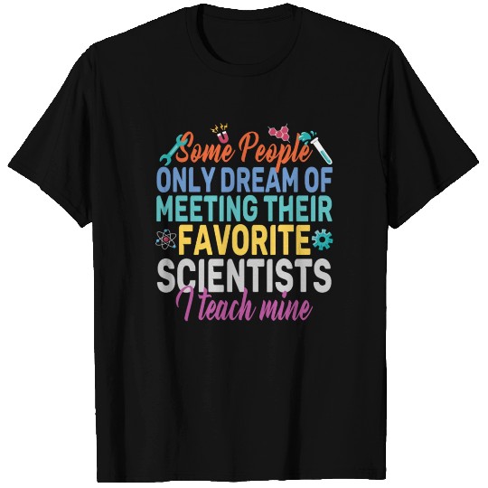 SCIENCE TEACHER T Shirts Teach Biology Chemistry Physic