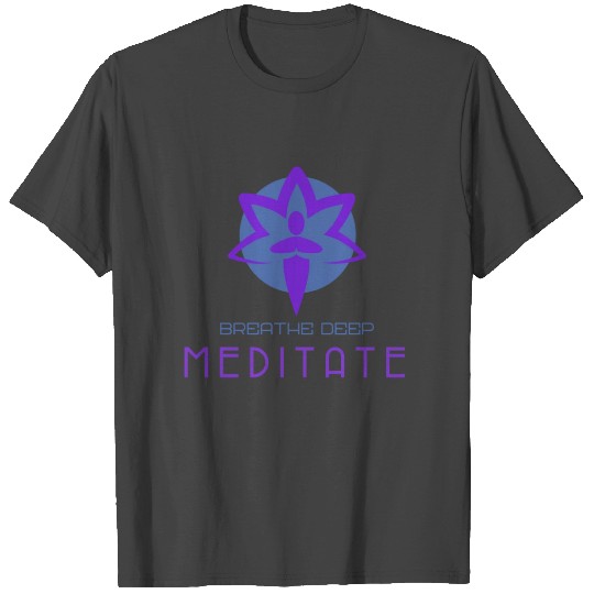 Breath meditate lover gift T Shirts