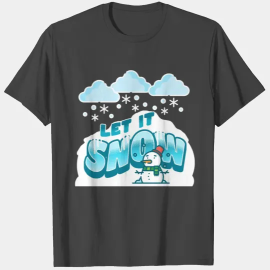 Let it Snow T Shirts
