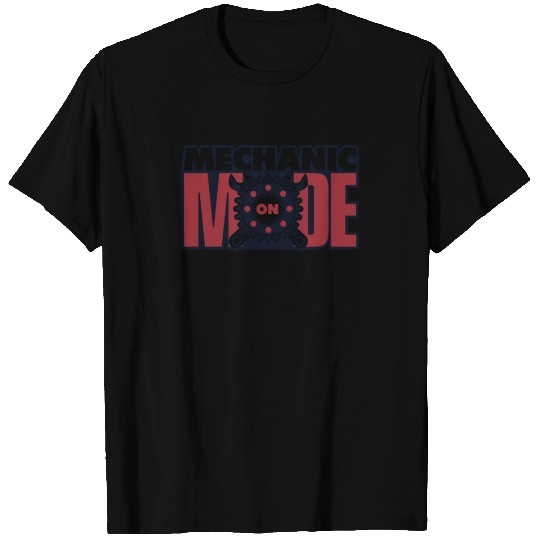 Mechanic Mode On Automotive Technician Auto T Shirts