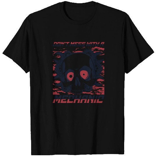 Don't Mess With A Mechanic Car Technician Auto T Shirts