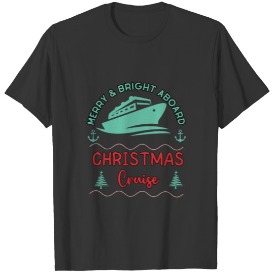 Christmas cruise - merry cruisemas family vacation T Shirts
