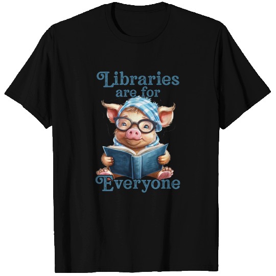 Libraries Are For Everyone Librarian T Shirts