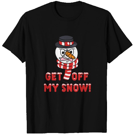 Snowman Angry Get OFF my Snow! Funny T Shirts